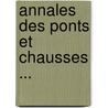 Annales Des Ponts Et Chausses ... door Anonymous Anonymous