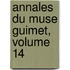 Annales Du Muse Guimet, Volume 14