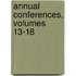 Annual Conferences, Volumes 13-18