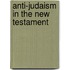 Anti-Judaism In The New Testament