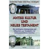 Antike Kultur und Neues Testament door Urs Stingelin