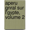 Aperu Gnral Sur L'Gypte, Volume 2 door Antoine Barthlemy Clot-Bey