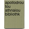 Apollodrou Tou Athnaiou Bibliothk door Apollodorus