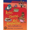 Apples, Cherries, Red Raspberries door Brian P. Cleary