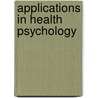 Applications In Health Psychology door Theresa Marteau