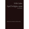 April Twilights (Revised Edition) door Willa Silbert Cather