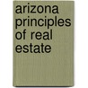 Arizona Principles of Real Estate door Harry V. Eastlick