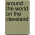 Around The World On The Cleveland