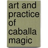 Art And Practice Of Caballa Magic door Ophiel