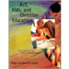 Art, Kids And Christian Education door Onbekend