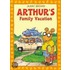 Arthur's Family Vacation [With *]