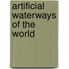 Artificial Waterways Of The World door Alonzo Barton Hepburn