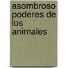 Asombroso Poderes de Los Animales door Doctor Pet