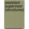Assistant Supervisor (Structures) door Onbekend