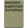 Assistant Supervisor (Turnstiles) by Unknown