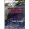 Atmospheric Chemistry And Physics by Spyros N. Pandis