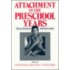 Attachment In The Preschool Years