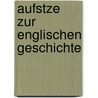 Aufstze Zur Englischen Geschichte door Reinhold Pauli