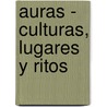 Auras - Culturas, Lugares y Ritos door Elemire Zolla