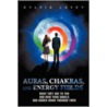 Auras, Chakras, and Energy Fields door Sylvia Lavey