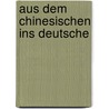 Aus Dem Chinesischen Ins Deutsche door V.F. Strauss Und Torney