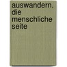 Auswandern. Die menschliche Seite by Antonio Elster