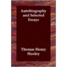 Autobiography And Selected Essays door Thomas Henry Huxley