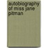 Autobiography of Miss Jane Pitman