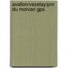 Avallon/Vezelay/Pnr Du Morvan Gps door Onbekend