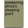 Awakening Africa's Sleeping Giant by Michael L. Morris