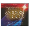 Awakening the Power of Modern God door Gregg Braden