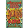 Awesome Good Clean Jokes for Kids door Bob Phillips