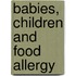 Babies, Children And Food Allergy