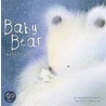 Baby Bear And The Big, Wide World by Ellie Patterson