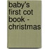 Baby's First Cot Book - Christmas