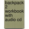 Backpack 2 Workbook With Audio Cd door Onbekend