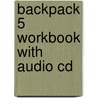 Backpack 5 Workbook With Audio Cd door Onbekend
