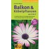 Balkon & Kübelpflanzen von A - Z