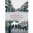 Barking And Dagenham Through Time