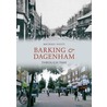 Barking And Dagenham Through Time by Mike Foley