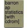 Barron Ap Statistics [with Cdrom] door Martin Sternstein