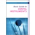 Basic Guide to Dental Instruments