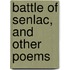 Battle of Senlac, and Other Poems