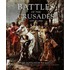 Battles Of The Crusades 1097-1444