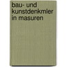 Bau- Und Kunstdenkmler in Masuren door Adolf Boetticher