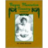 Bayou Plantation Country Cookbook door Anne Butler