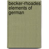 Becker-Rhoades Elements of German by Lewis Addison Rhoades