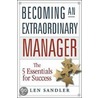 Becoming an Extraordinary Manager by Leonard Sandler