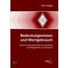 Bedeutungswissen und Wortgebrauch door Tim Loppe