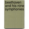 Beethoven And His Nine Symphonies door George Grove